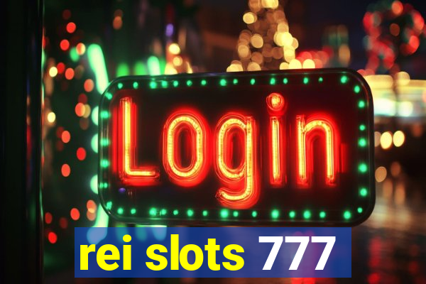 rei slots 777